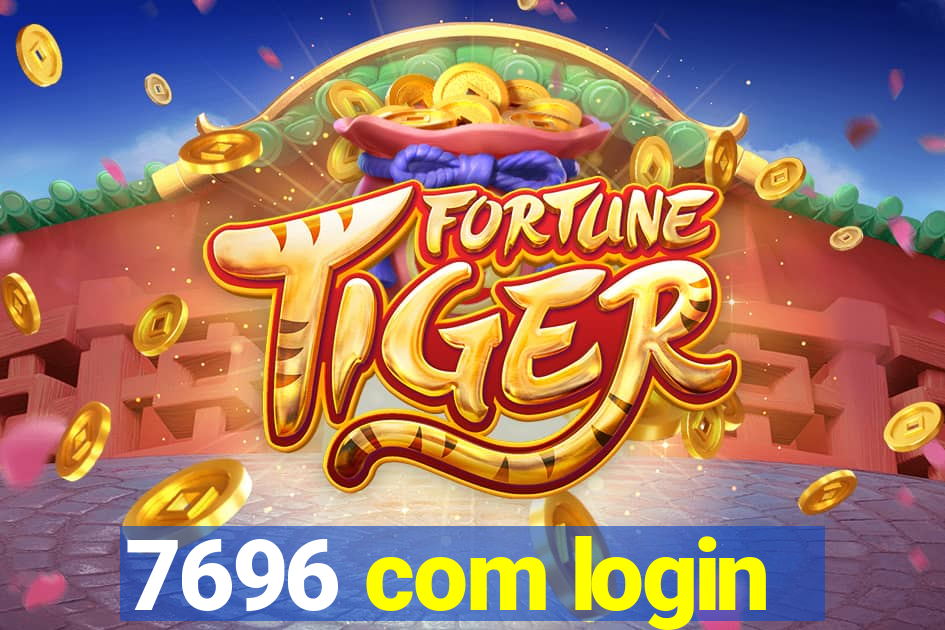 7696 com login